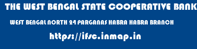 THE WEST BENGAL STATE COOPERATIVE BANK  WEST BENGAL NORTH 24 PARGANAS HABRA HABRA BRANCH  ifsc code